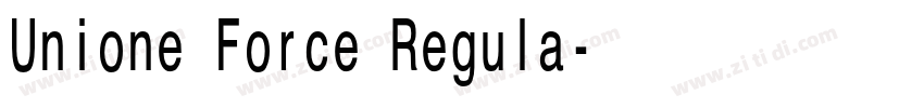Unione Force Regula字体转换 Unione Force Regula字体转换